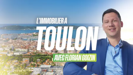 Immobilier à Toulon au T1 2026 : ce que le terrain confirme, chiffres à l'appui