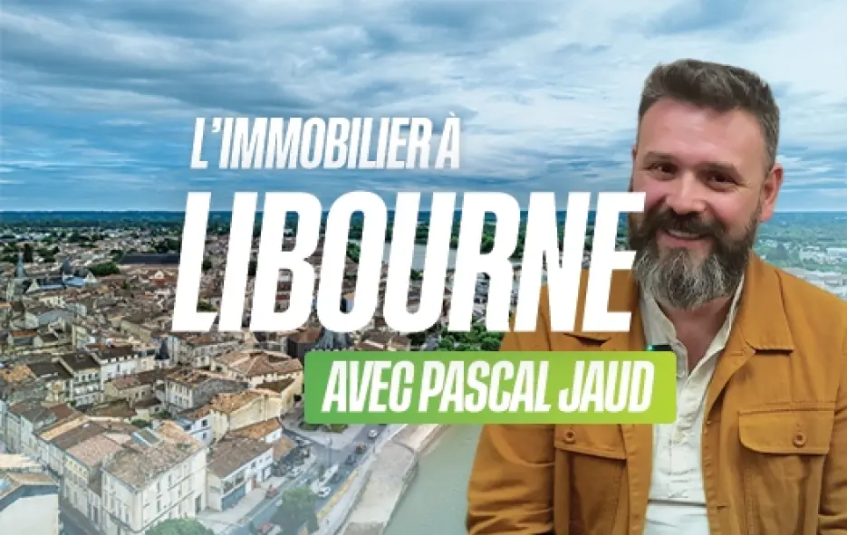 Immobilier à Libourne au T1 2026 : un marché qui se recalibre